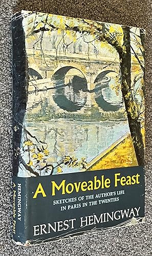 A Moveable Feast; Sketches of the Author's Life in Paris in the Twenties