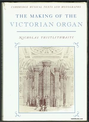 The Making Of The Victorian Organ