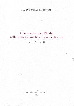 Uno statuto per l'Italia nella strategia rivoluzionaria degli esuli (1831-1833)