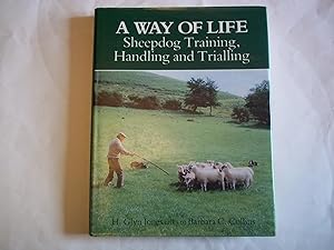 A Way of Life: Sheepdog Training, Handling and Trialing
