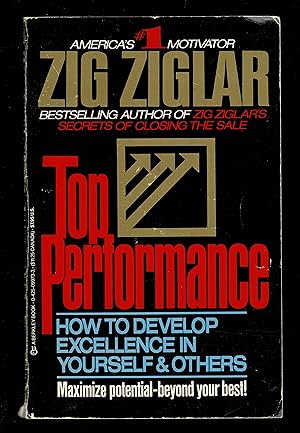Top Performance: How to Develop Excellence in Yourself & Others