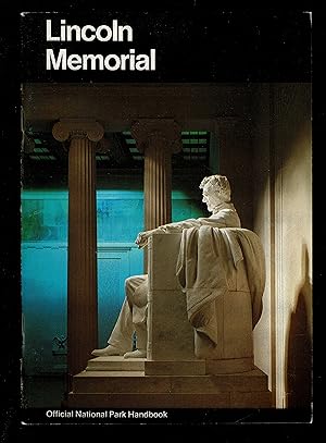 Lincoln Memorial: A Guide to the Lincoln Memorial, District of Columbia