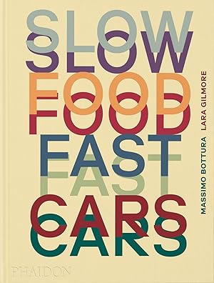 Slow Food, Fast Cars Casa Maria Luigia Stories and Recipes