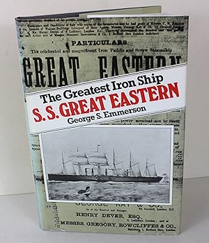 S. S. "Great Eastern": The Greatest Iron Ship