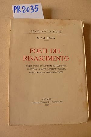 Poeti del Rinascimento, saggi critici su Lorenzo il Magnifico, Ariosto, Veniero, Tansillo, Tasso