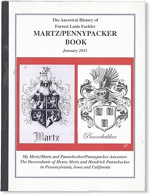 The Ancestral History of Forrest Louis Fackler: Martz/Pennypacker Book