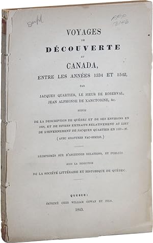 Voyages de Découverte au Canada, entre les années 1534 et 1542, par Jacques Quartier, le Sieur de...