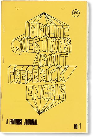 A Feminist Journal - No.1 [Cover Title] Impolite Questions About Frederick Engels