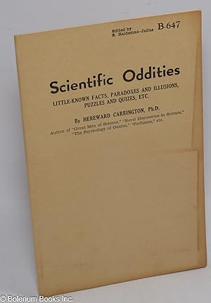 Scientific Oddities: Little-Known Facts, Paradoxes and Illusions, Puzzles and Quizes, Etc.