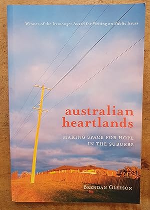 AUSTRALIAN HEARTLANDS: Making Space for Hope in the Suburbs