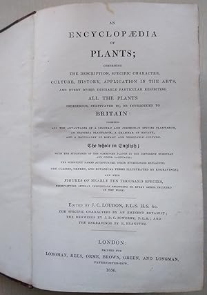 An encyclopædia of plants; comprising the description, specific character, culture, history, appl...
