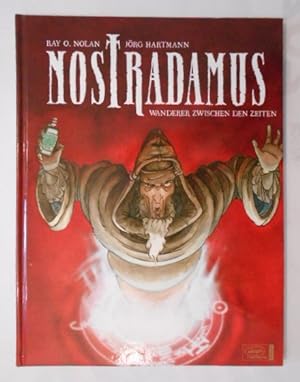 Nostradamus. Wanderer zwischen den Zeiten.