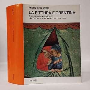 La pittura fiorentina e il suo ambiente sociale nel Trecento e nel primo Quattrocento