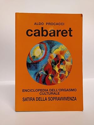 Cabaret. Enciclopedia dell'orgasmo culturale. Satira della sopravvivenza