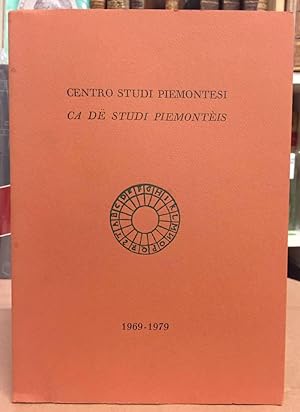 CENTRO STUDI PIEMONTESI. Ca dë Studi Piemontèis. 1969-1979