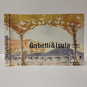 Gabetti & Isola. Disegni 1951-2000