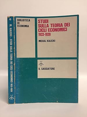 Studi Sulla Teoria Dei Cicli Economici 1933-1939