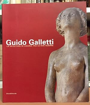 Guido Galletti: la scultura ligure tra le due guerre