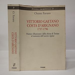 Vittorio Gaetano Costa d'Arignano (1737- 1796): pastore illuminato della Chiesa di Torino al tram...