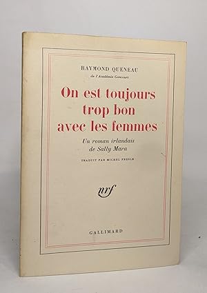 On est toujours trop bon avec les femmes : Un roman irlandais de Sally Mara