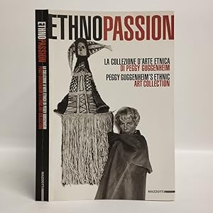 Ethnopassion. La collezione d'arte etnica di Peggy Guggenheim. Peggy Guggenheim's ethnic art coll...