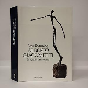 Alberto Giacometti. Biografia di un'opera