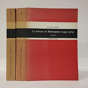 La fortuna di Shakespeare (1593 1964) Volume I e II