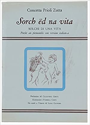SORCH ED NA VITA (Solchi di una vita). Poesìe an piemontèis e version italian-a.