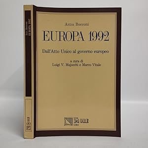Europa 1992: dall'Atto unico al governo europeo