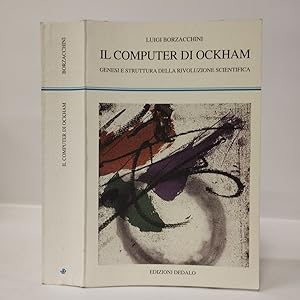 Il computer di Ockham. Genesi e struttura della rivoluzione scientifica