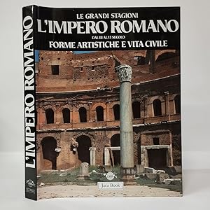 L' impero romano. Dal III al VI secolo. Forme artistiche e vita civile