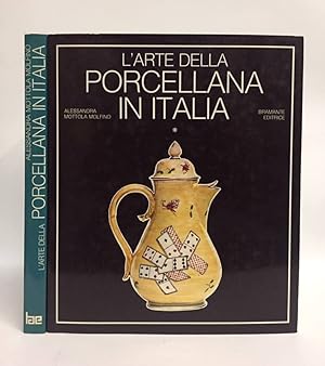Arte della porcellana in Italia (L'). 2 VOLL. Due volumi. Il Veneto e la Toscana - Il Piemonte, R...