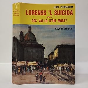 Lorenss 'l suicida ovvero Còs val-lo n'òm mòrt?