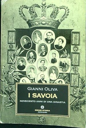 I Savoia. Novecento anni di una dinastia