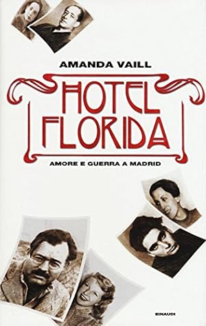 Hotel Florida. Amore e guerra a Madrid