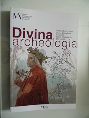 DIVINA ARCHEOLOGIA Mitologia e Storia della Commedia di Dante nelle Collezioni del MANN