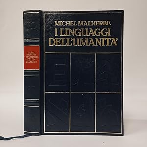 I linguaggi dell'umanità. Enciclopedia delle 3000 lingue parlate nel mondo