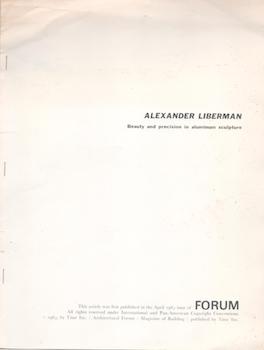 Alexander Liberman: Beauty and Precision in Aluminum Sculpture. (Article first published in April...