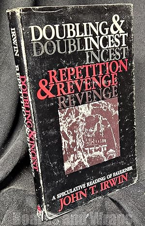 Doubling and Incest / Repetition and Revenge A Speculative Reading of Faulkner