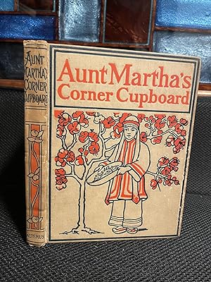 Aunt Martha's Corner Cupboard Stories About Tea, Sugar, Rice, etc.