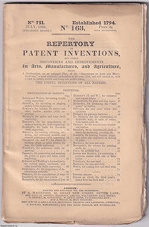 July 1856. The Repertory of Patent Inventions, and other Discoveries and Improvements in Arts, Ma...