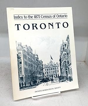 Index to the 1871 Census of Ontario: Toronto