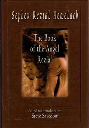 SEPHER REZIAL HEMELACH: The Book of the Angel Rezial