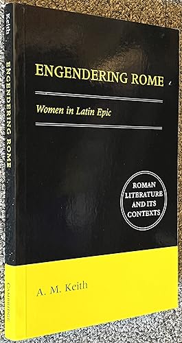 Engendering Rome; Women in Latin Epic