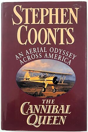 The Cannibal Queen: An Aerial Odyssey Across America
