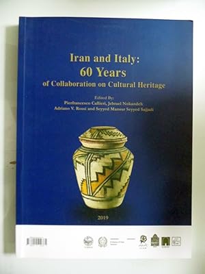 Iran and Italy: 60 Yeras of Collaboration of Cultural Heritage