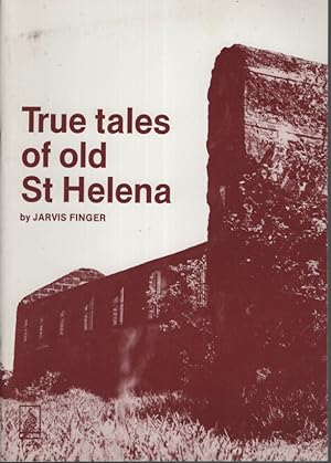 True Tales Of Old St. Helena