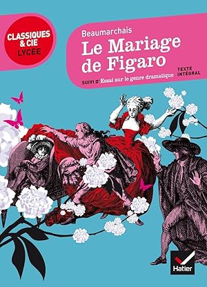 Le Mariage De Figaro: Suivi d'Essai sur le genre dramatique sérieux