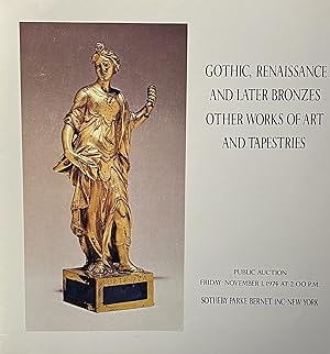 Gothic, Renaissance and Later Bronzes Other Works of Art and Tapestries; Public Auction, Friday, ...