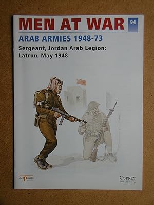 Men At War. No. 94. Arab Armies 1948-73. Sergeant, Jordan Arab Legion: Latrun, May 1948.